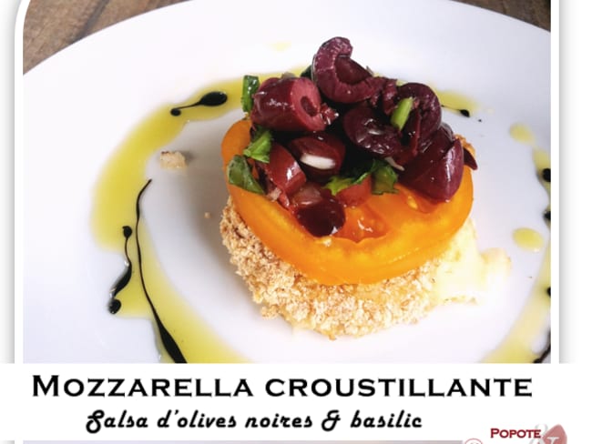 Mozzarella croustillante, tomate orange et salsa d’olives noires au basilic