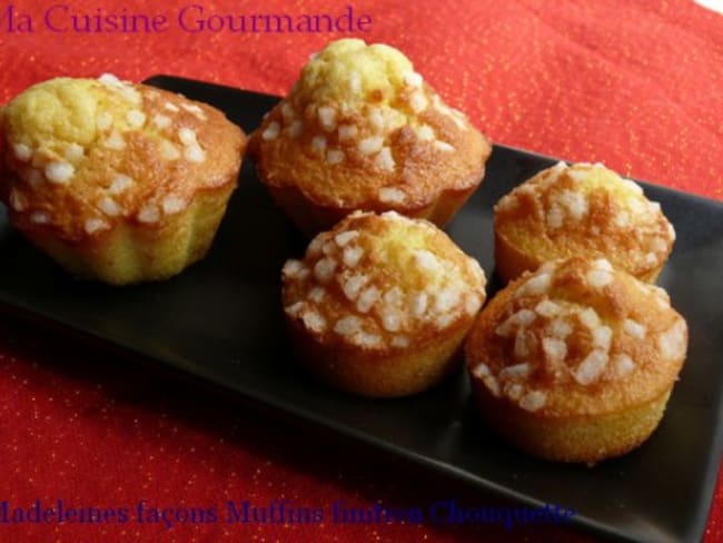 Madeleines façon Muffins finition Chouquettes