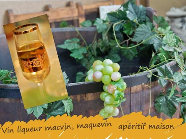 Vin de liqueur, maquevin, macvin fait maison