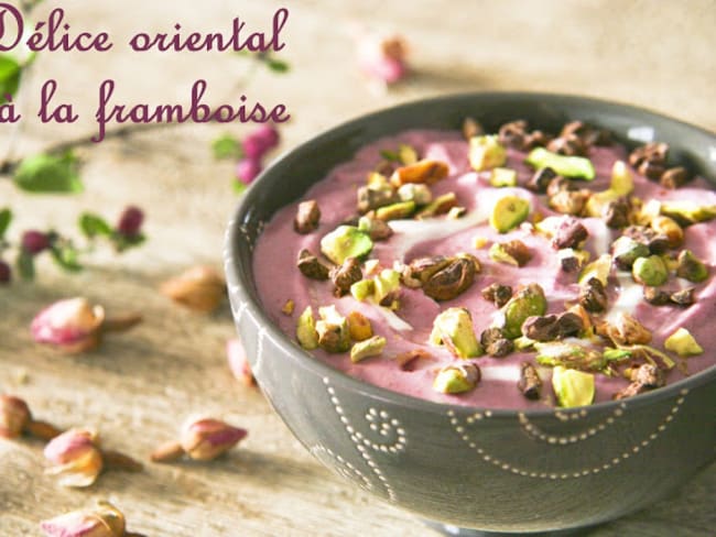 Délice oriental à la framboise