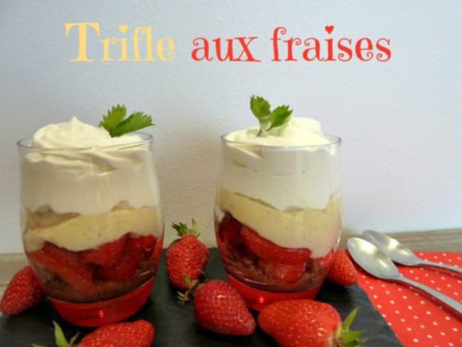 Trifle aux fraises (génoise, crème pâtissière, crème fouettée...)