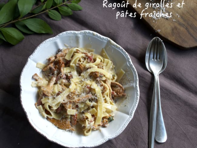 Petit ragoût de girolles et pâtes fraîches