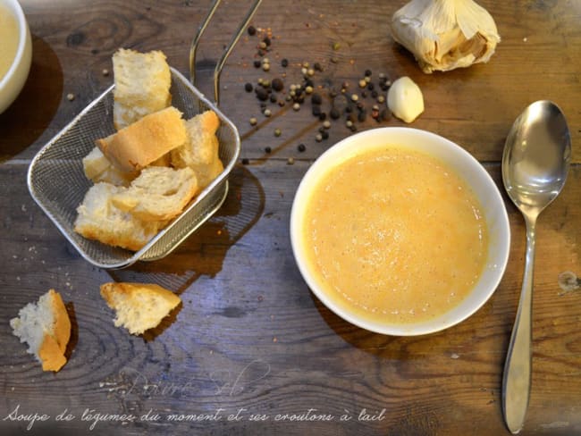 Soupe aux légumes du moment et ses croûtons à l'ail