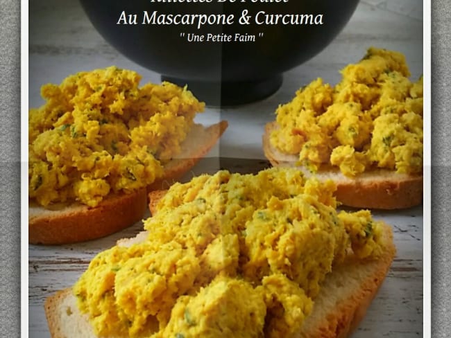 Rillettes de poulet au mascarpone et curcuma pour l'apéritif