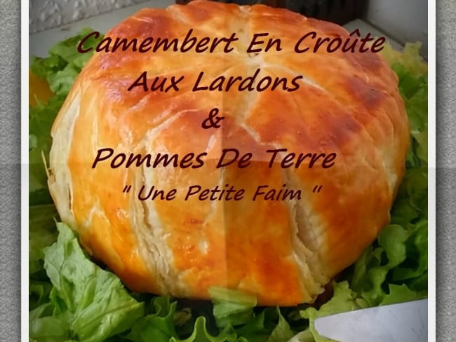 Camembert en croûte aux lardons et pommes de terre