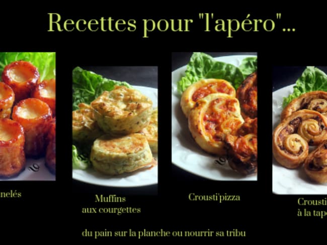 Cannelés, palmier, mini pizza pour l'apéritif