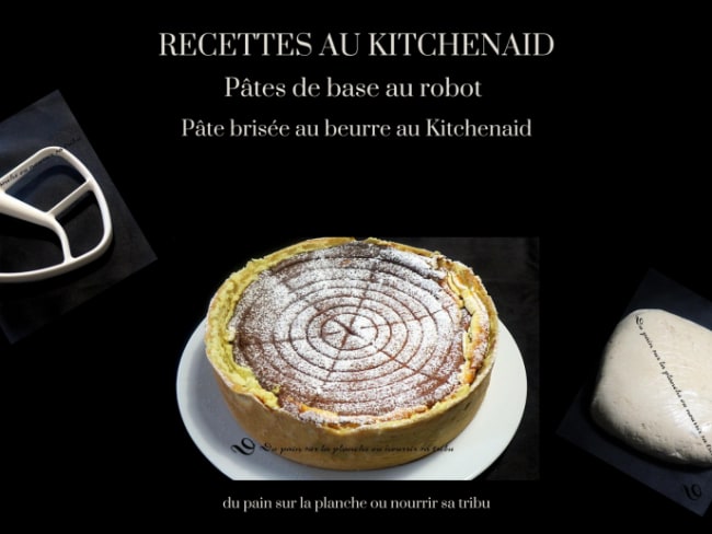 Pâte brisée au beurre au Kitchenaid