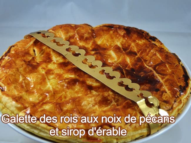 Galette des rois aux noix de pécan et sirop d’érable