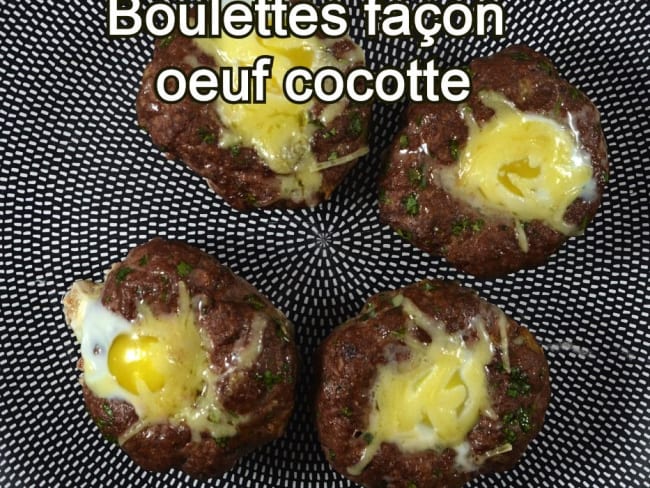 Boulettes façon œuf cocotte