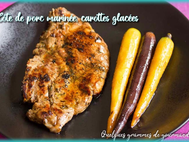 Côte de porc marinée carottes glacées