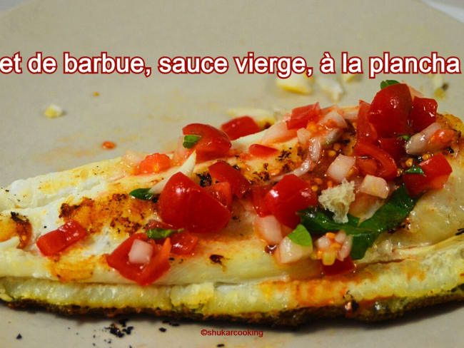 Filets de barbue ou turbot, sauce vierge, à la plancha.