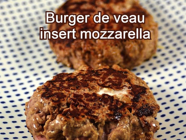 Burger de veau insert mozzarella