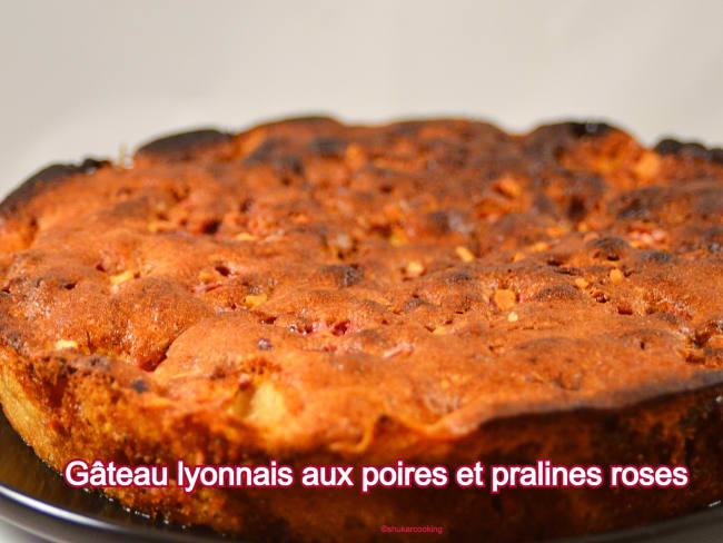 Gâteau lyonnais aux poires et pralines roses