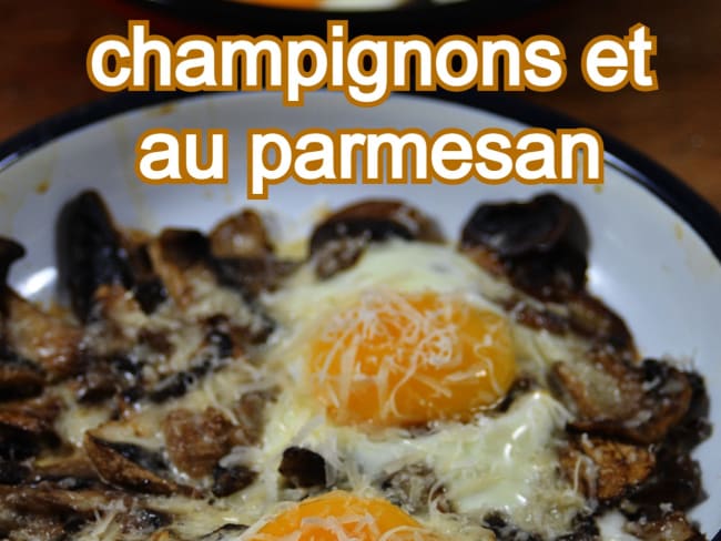 Œufs au four aux champignons et au parmesan