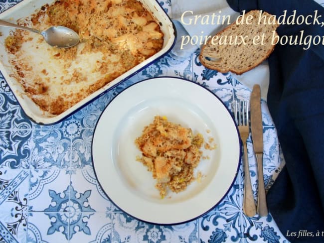 Gratin de haddock, poireaux et boulgour d’épeautre