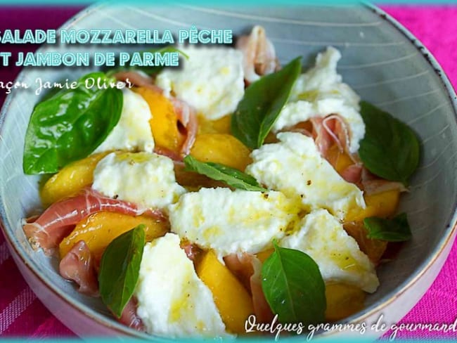 Salade mozzarella pêche et jambon de Parme