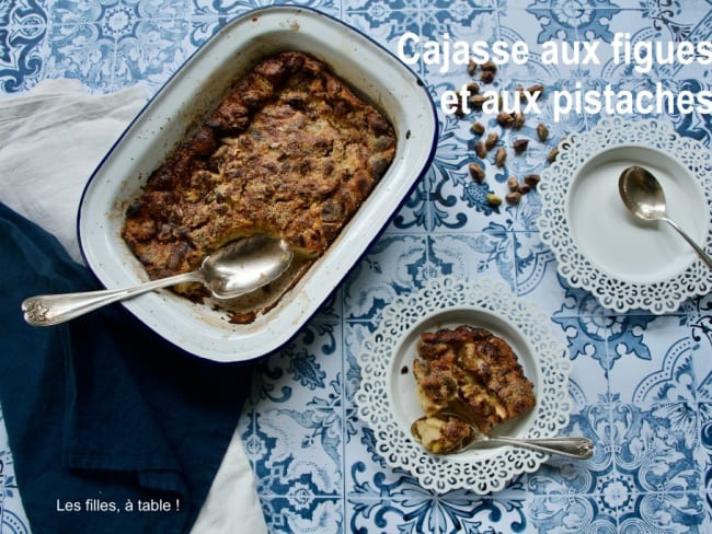 Cajasse aux figues et pistaches