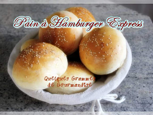 Pain à hamburger express fait maison (buns)