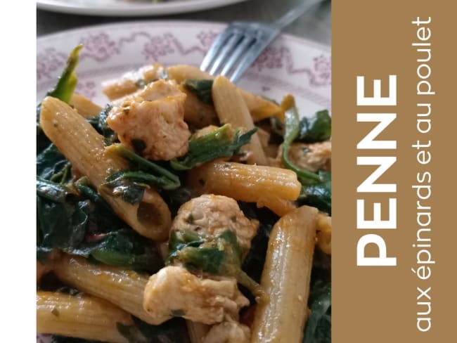 Pâte penne aux épinards et au poulet