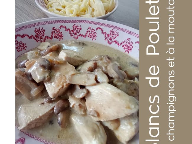 Blancs de poulet aux champignons de Paris et à la moutarde