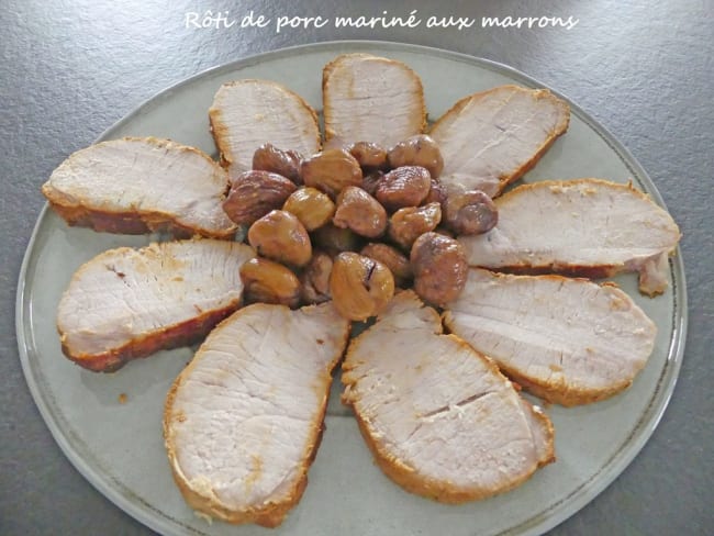 Rôti de porc mariné à l'eau de vie, aux marrons