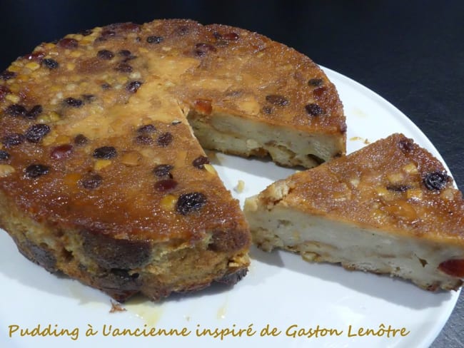 Pudding à l'ancienne avec des fruits confits inspiré de Gaston Lenôtre