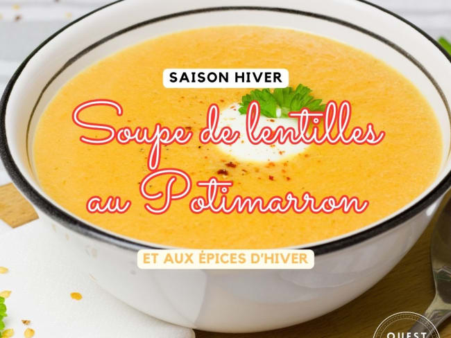 Soupe de lentilles au potimarron et aux épices d’hiver : une recette réconfortant