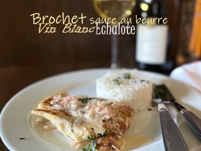 Filet de brochet sauce au beurre et échalotes, réduction de vin de Pouilly Fumé