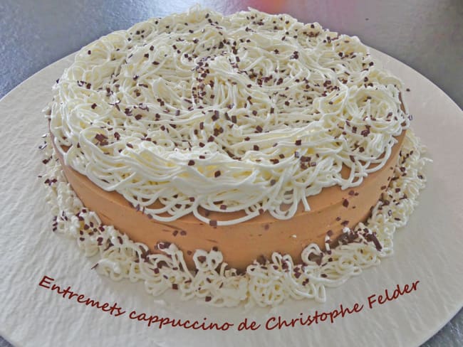 Entremets cappuccino d'après le Chef Pâtissier Christophe Felder