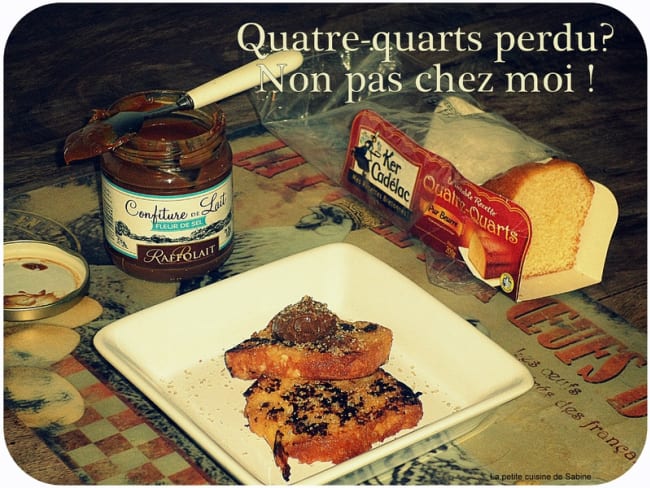 Quatre-quarts perdu ? Non pas pour nous !