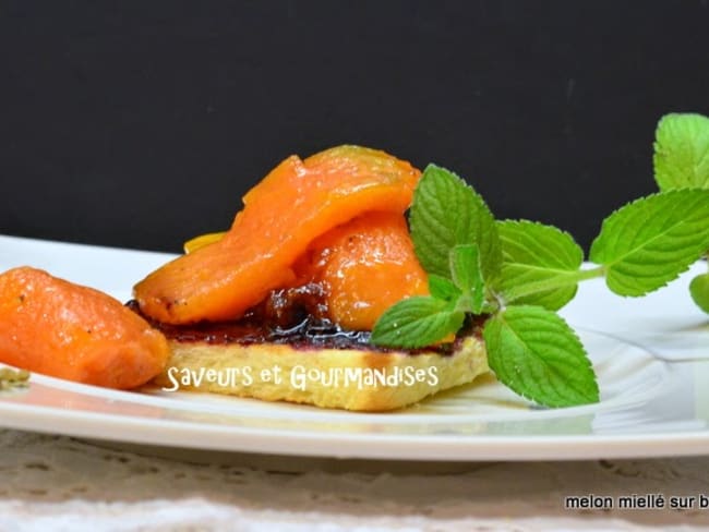 Melon Miellé sur Toasts Briochés