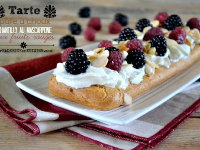 Tarte à la pâte à choux chantilly mascarpone et fruits rouges