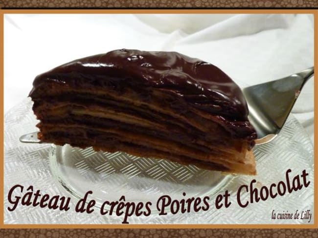 Gâteau de crêpes Poires et Chocolat