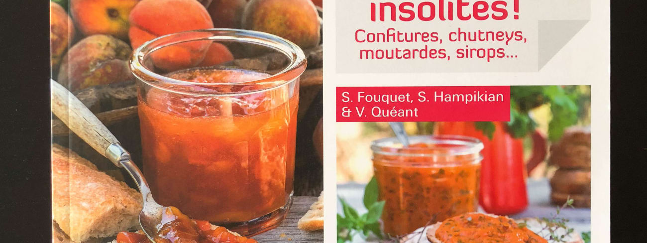 Gourmandises insolites ! Confitures, chutneys, moutardes, sirops...