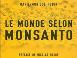 Le monde selon Monsanto