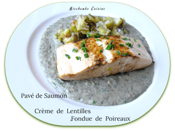 Pavés de saumon à la crème de lentilles et fondue de poireaux