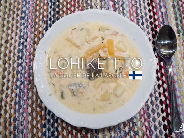 Lohikeitto, la soupe au saumon de Laponie