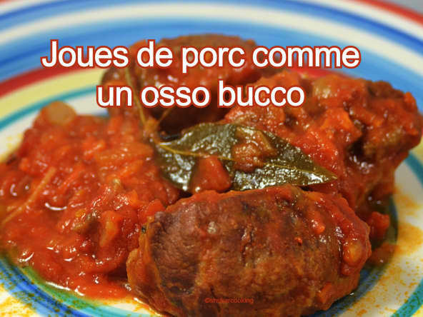 Joues de porc comme un osso bucco