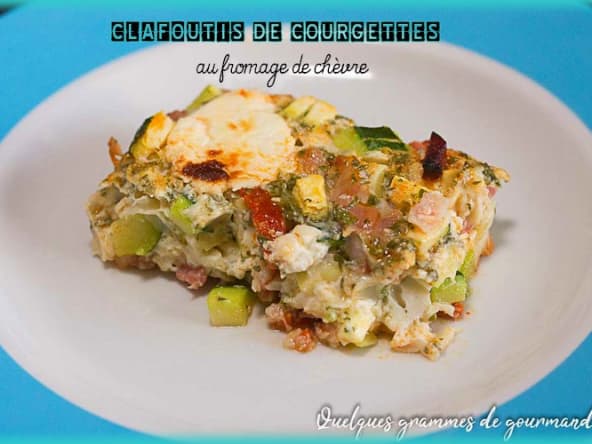 Clafoutis salé de courgettes au fromage de chèvre