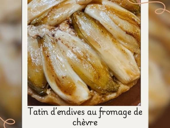 Tatin d'endives au fromage de chèvre