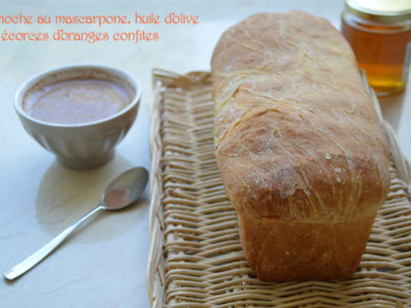 Brioche au mascarpone, huile d’olive et écorces d’oranges confites