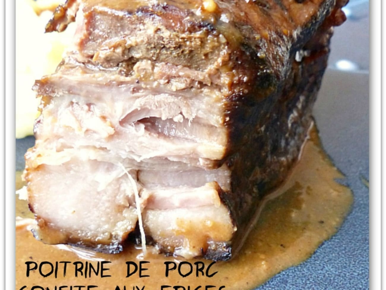 Recette Poitrine De Porc Confite Basse Température Poitrine de porc confite aux épices et son écrasé de pommes de terre