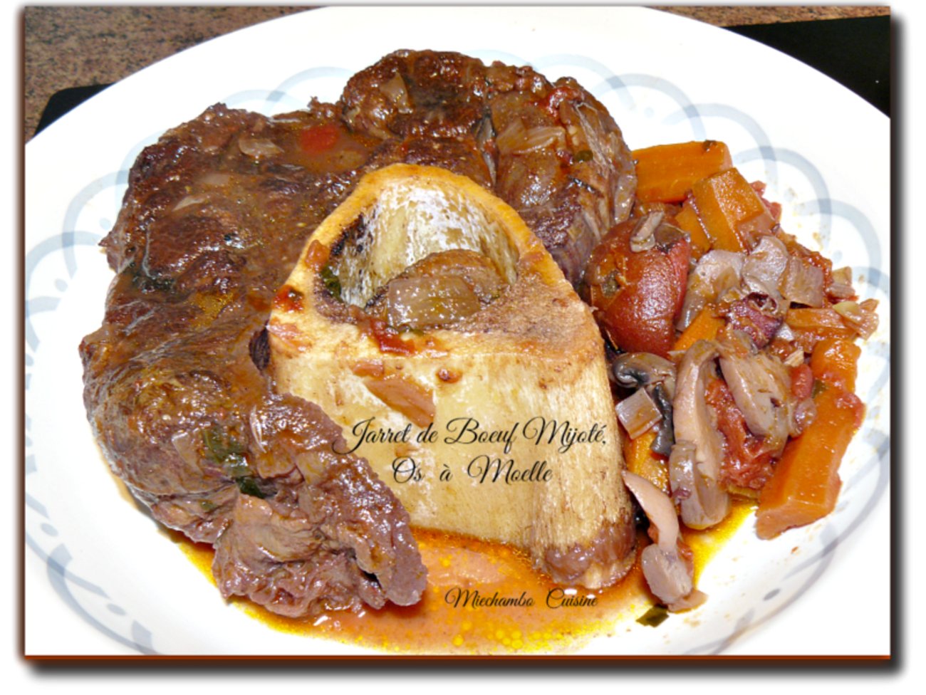 Jarret de bœuf mijoté avec des os à moelle : recette Jarret de bœuf