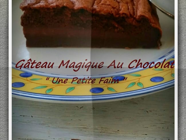 Gateau Magique Au Chocolat Recette Par Une Petite Faim