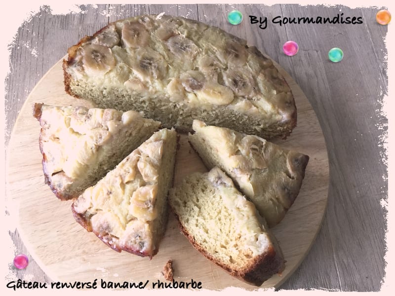 Gateau Renverse Banane Rhubarbe Recette Par Gourmandises