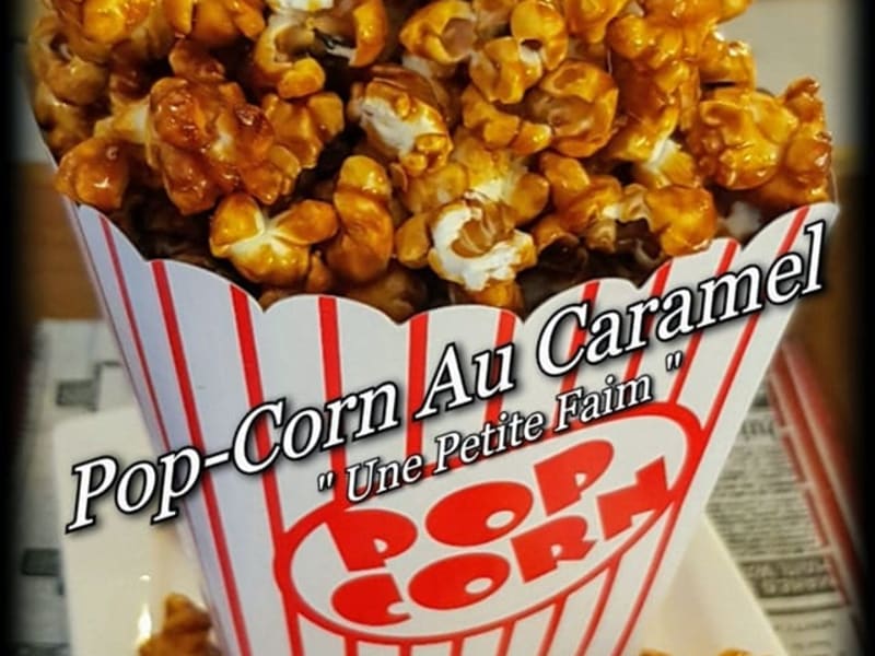 Pop Corn Au Caramel Recette Par Une Petite Faim