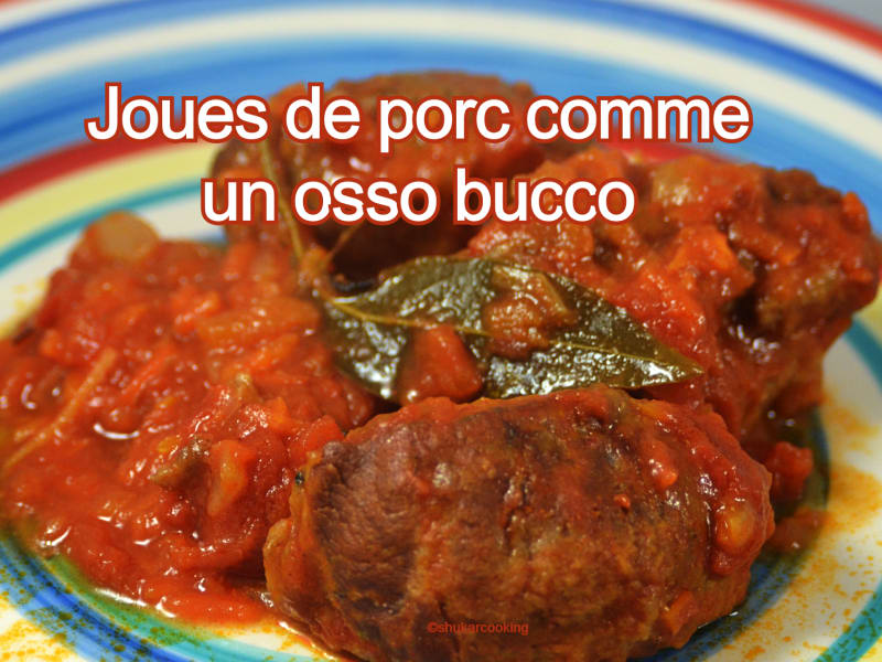 Joues De Porc Comme Un Osso Bucco Recette Par Shukarcooking