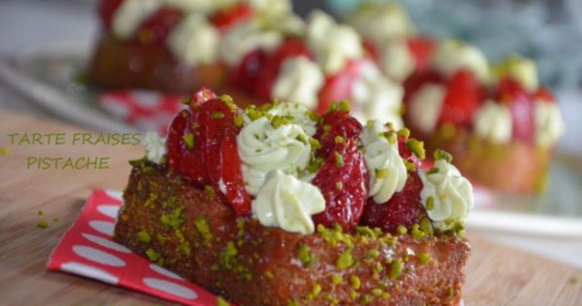 Tarte Fraises Pistache De Michalak Recette Par Sarah