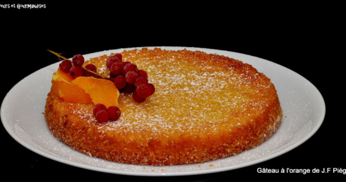 Le Gateau A L Orange D Apres Jean Francois Piege Recette Par Nadji