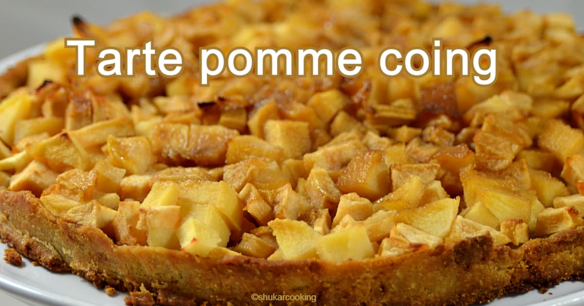 Tarte Pomme Coing Recette Par Shukarcooking